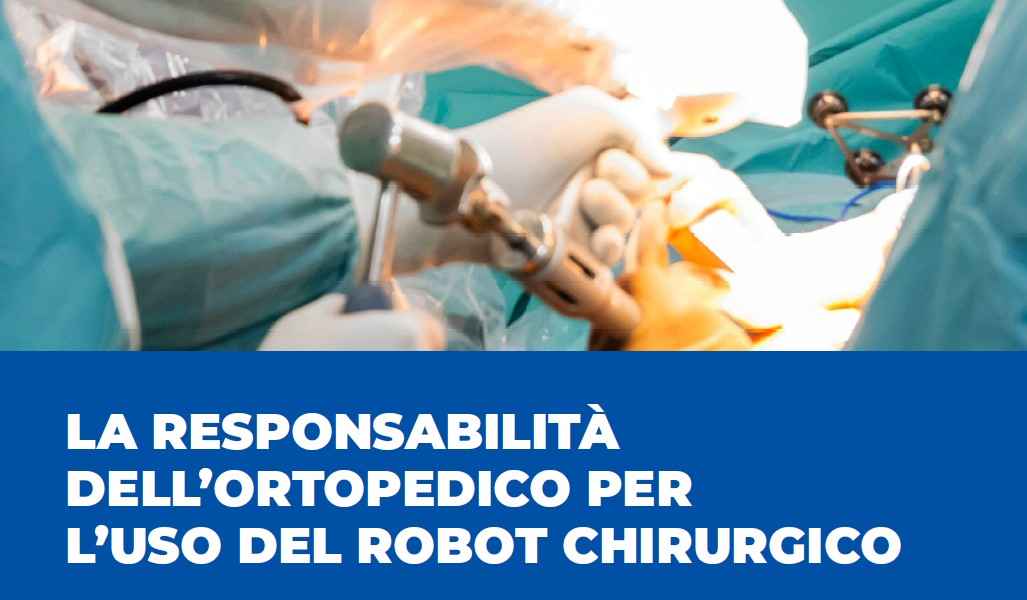 Chirurgia ortopedica robotica e responsabilità professionale: cosa cambia?